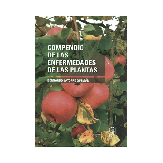 Compendio De Las Enfermedades De Las Plantas / Latorre