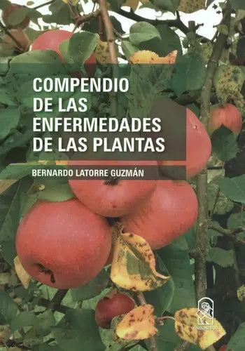 Compendio De Las Enfermedades De Las Plantas / Latorre