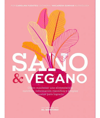 Sano Y Vegano / Fuentes Y Samhan