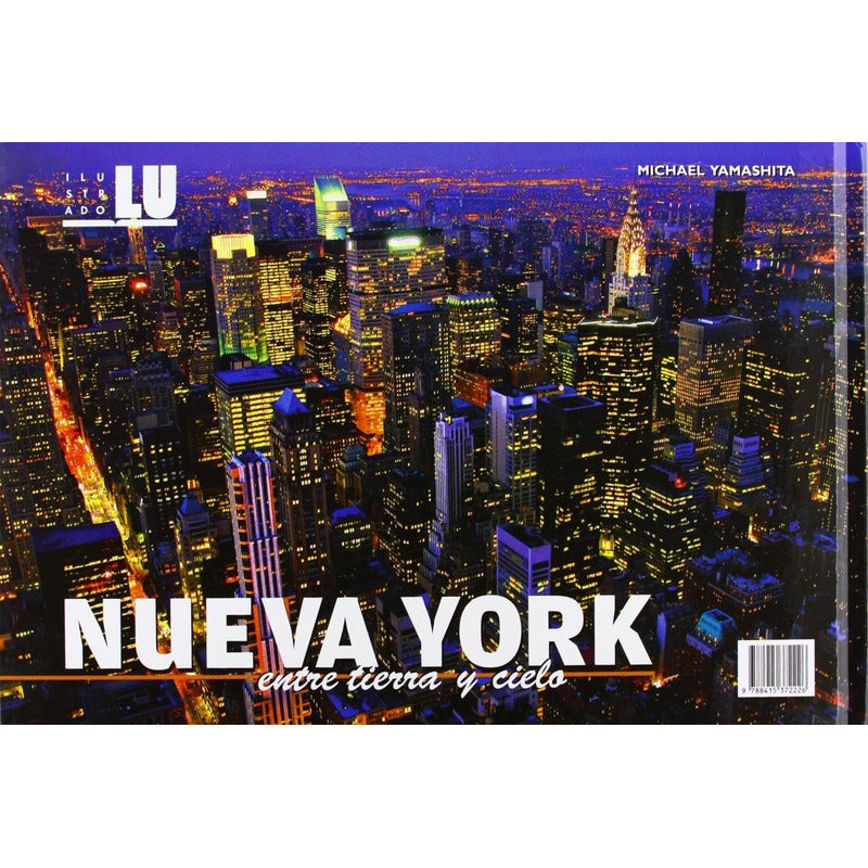 Nueva York Entre El Cielo Y La Tierra / Michael Yamashita
