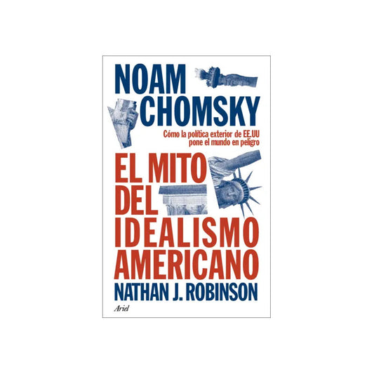El Mito Del Idealismo Americano / Noam Chomsky
