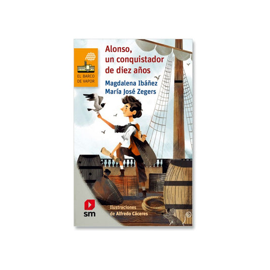 Alonso, Un Conquistador De Diez Años / Ibañez Y Zegers
