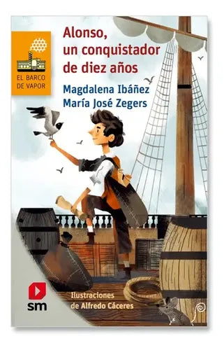 Alonso, Un Conquistador De Diez Años / Ibañez Y Zegers