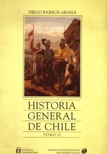 Historia General De Chile Tomo Ii / Diego Barros Arana