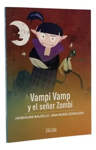 Vampi Vamp Y El Señor Zombi / Balcells Y Guiraldes