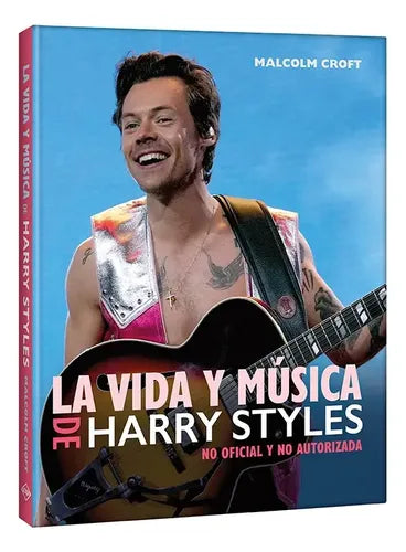 La Vida Y Musica De Harry Styles (tapa Dura) / Malcolm Croft