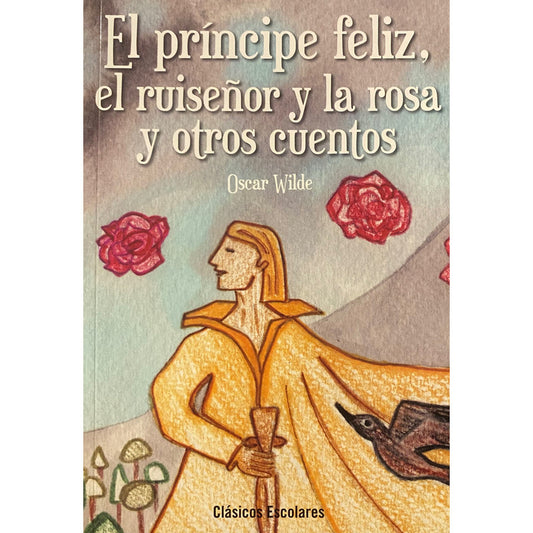 El Principe Feliz, El Ruiseñor Y La Rosa Y Otros / Wilde