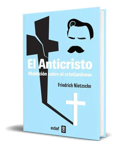 El Anticristo / Friedrich Nietzsche