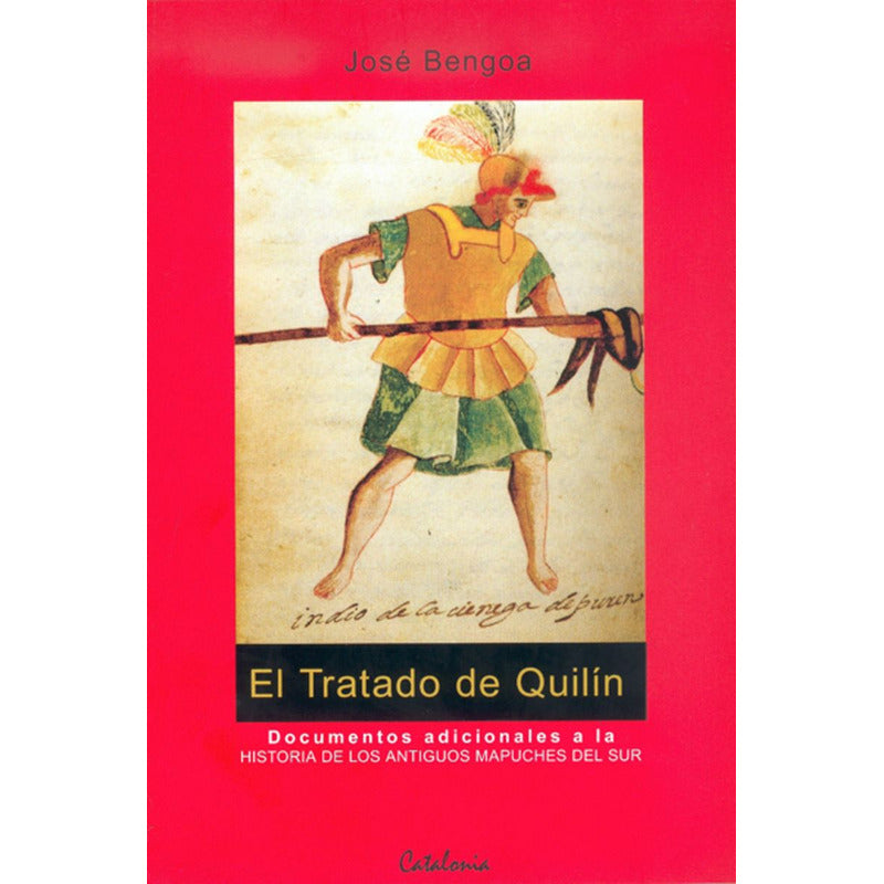 El Tratado De Quilin / José Bengoa