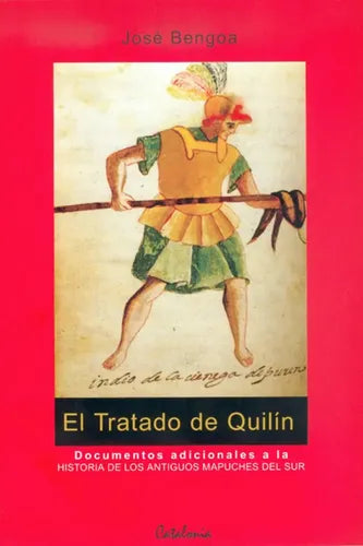 El Tratado De Quilin / José Bengoa