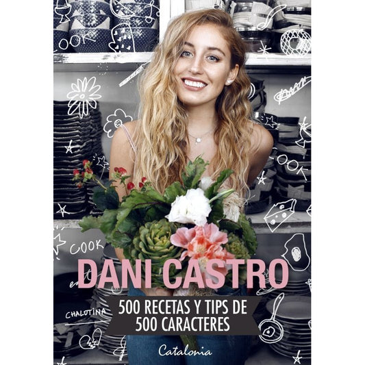 500 Recetas Y Tips De 500 Caracteres / Dani Castro