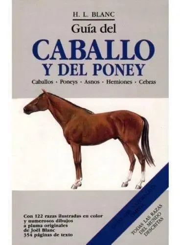 Guia Del Caballo Y Del Poni / H.l. Blanc