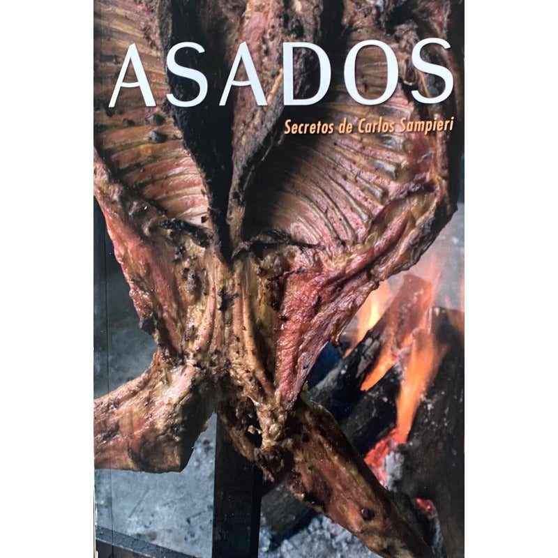 Asados Secretos De Carlos Sampieri
