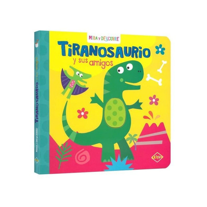 Mira Y Descubre Tiranosaurio Y Sus Amigos (tapa Dura / Lexus