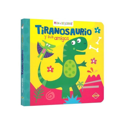 Mira Y Descubre Tiranosaurio Y Sus Amigos (tapa Dura / Lexus