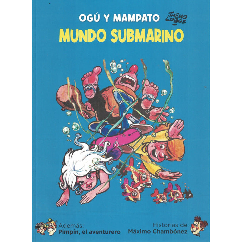 Ogú Y Mampato 1 Mundo Submarino / Themo Lobos