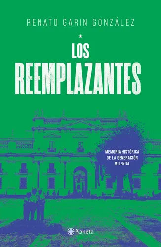 Los Reemplazantes / Renato Garín Gonzalez