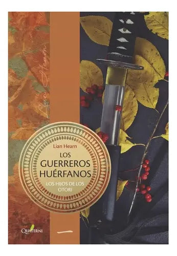 Los Guerreros Huerfanos Hijos De Otori 1 / Lian Hearn