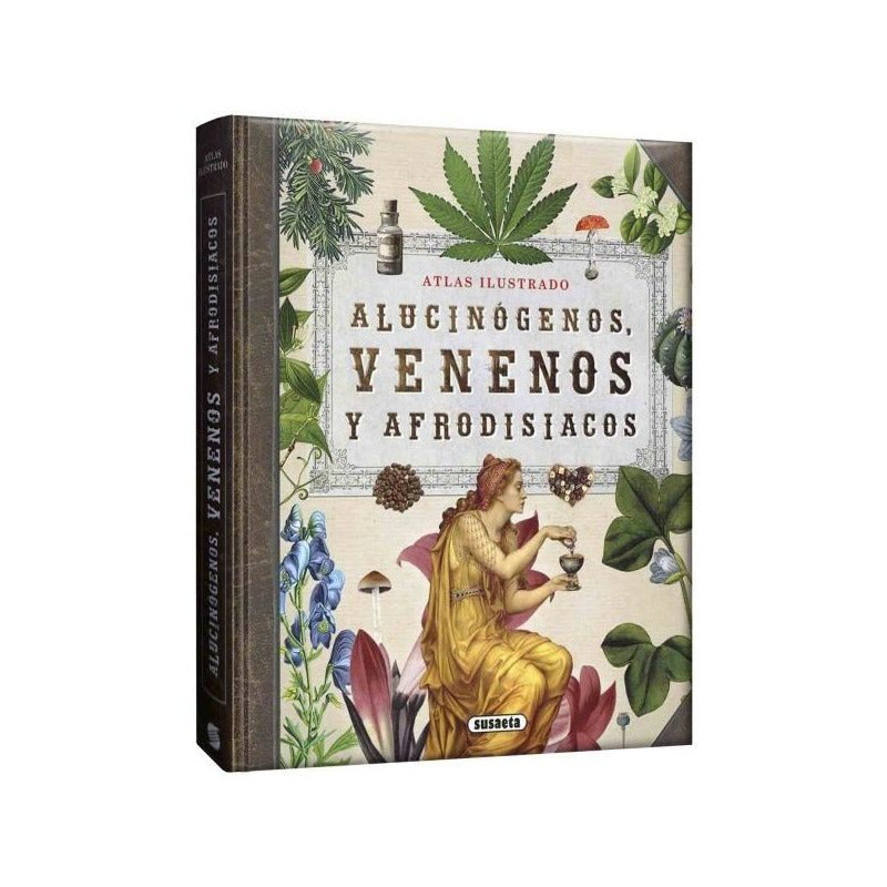 Atlas Ilustrado Alucinógenos Venenos Y Afrodisiacos / Lexus