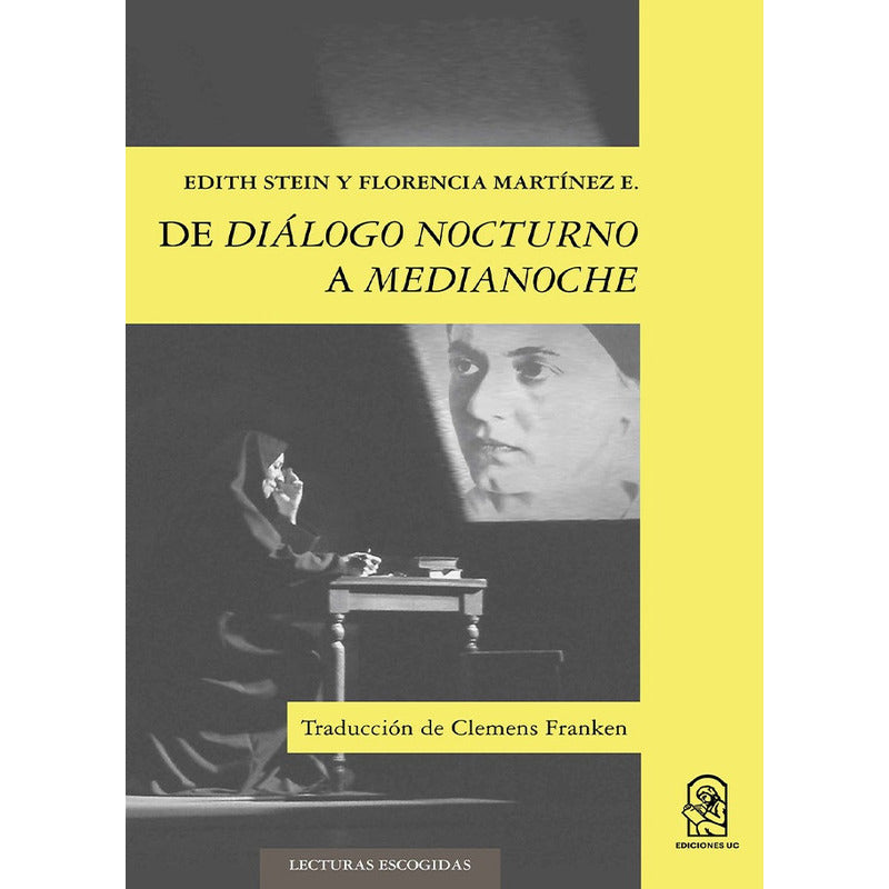 De Dialogo Nocturno A Medianoche / Edith Stein Y Martinez