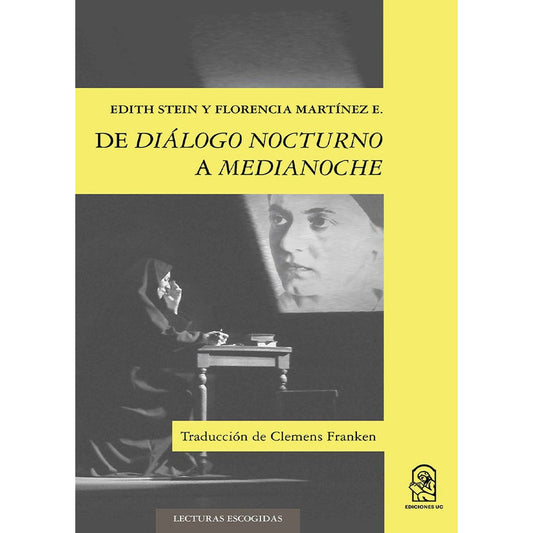 De Dialogo Nocturno A Medianoche / Edith Stein Y Martinez
