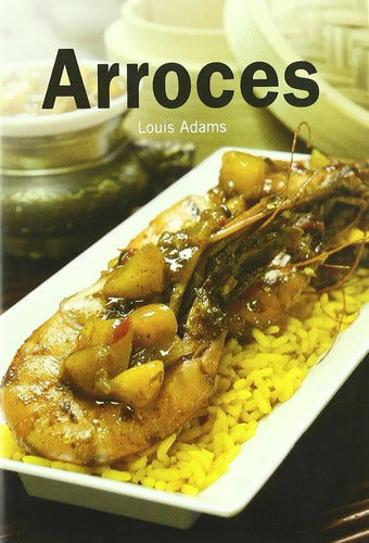 Arroces / Louis Adams
