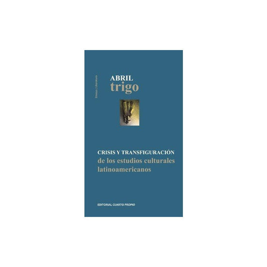 Crisis Y Transfiguracion De Los Estudios Culturales Latino