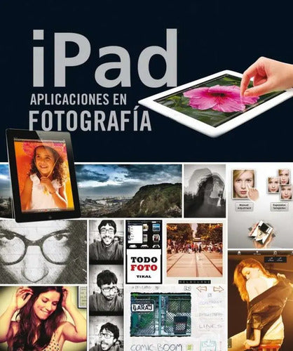 iPad Aplicaciones En Fotografia (todo Foto) / Tikal