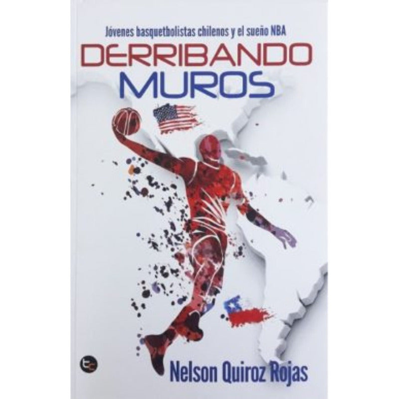 Derribando Muros / Nelson Quiroz