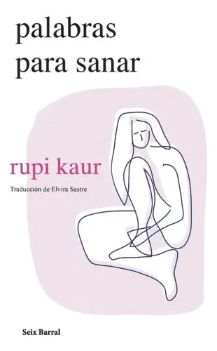 Palabras Para Sanar / Rupi Kaur