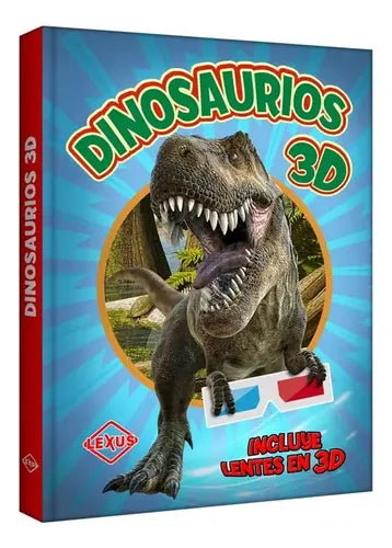 Dinosaurios 3d (tapa Dura Incluye Lentes) / Lexus