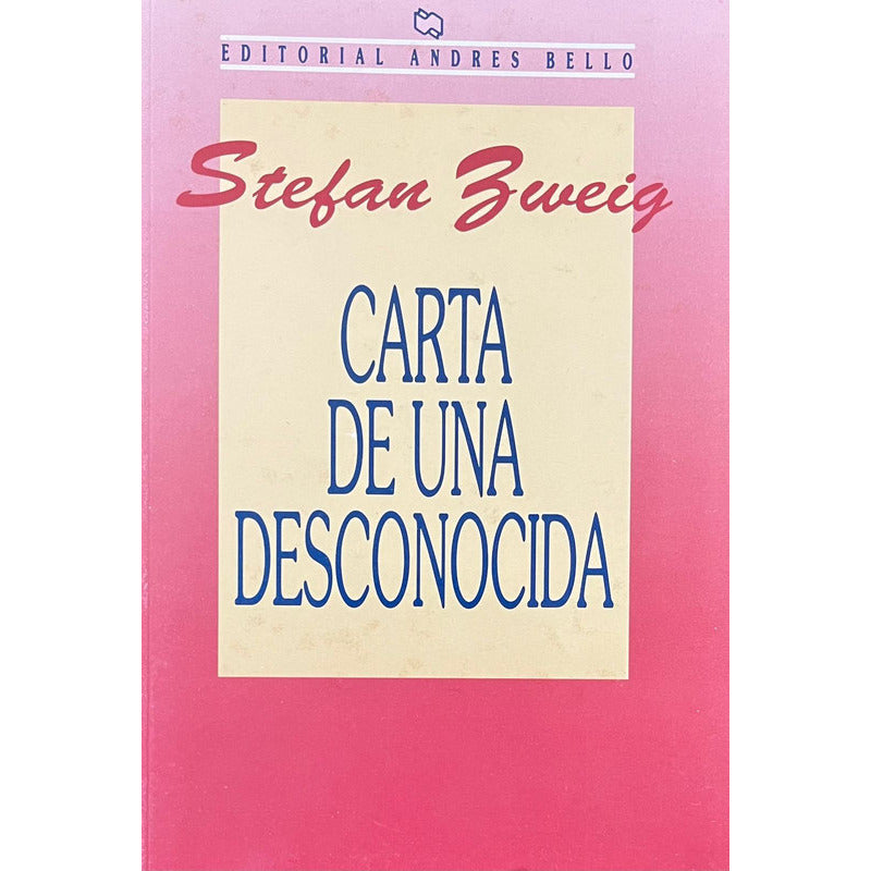 Carta De Una Desconocida / Stefan Zweig