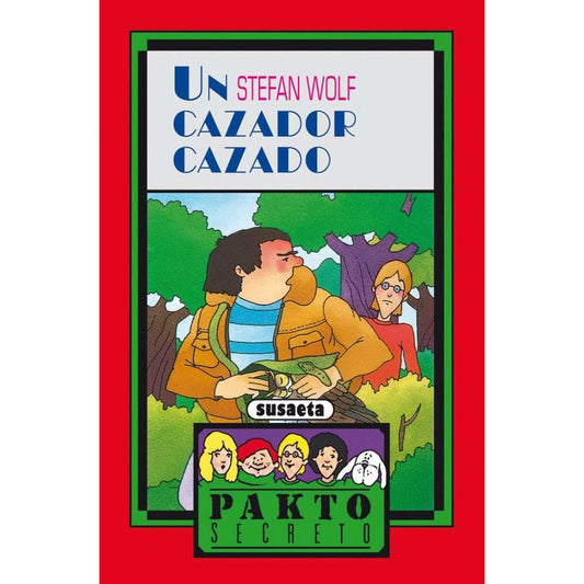 Un Cazador Cazado (pakto Secreto) / Susaeta