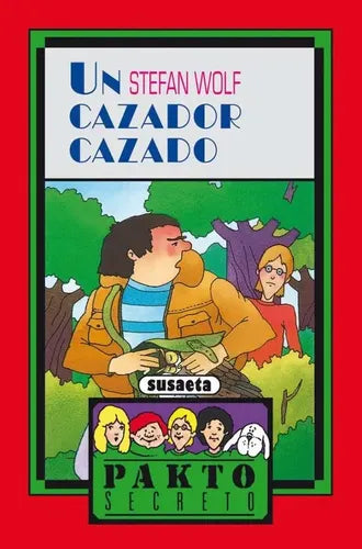 Un Cazador Cazado (pakto Secreto) / Susaeta