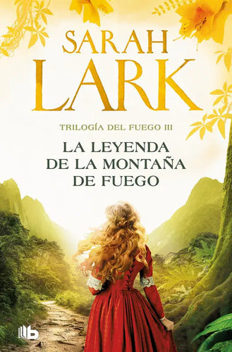 La Leyenda De La Montaña De Fuego / Sarah Lark