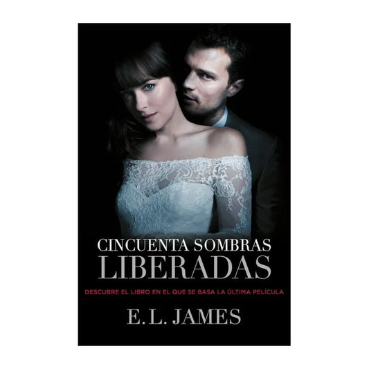 Cincuenta Sombras Liberadas / E.l. James
