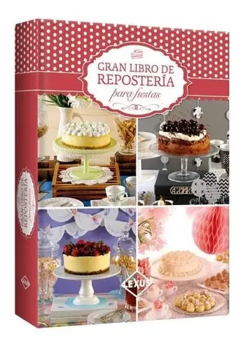 Gran Libro De Repostería Para Fiestas / Lexus