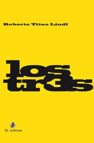Los Tr3s / Roberto Lindl