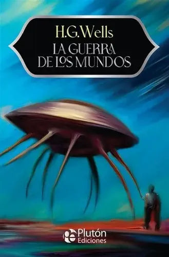 La Guerra De Los Mundos / H.g. Wells