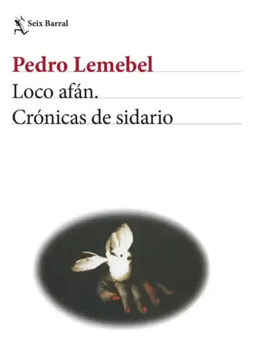 Loco Afán / Pedro Lemebel