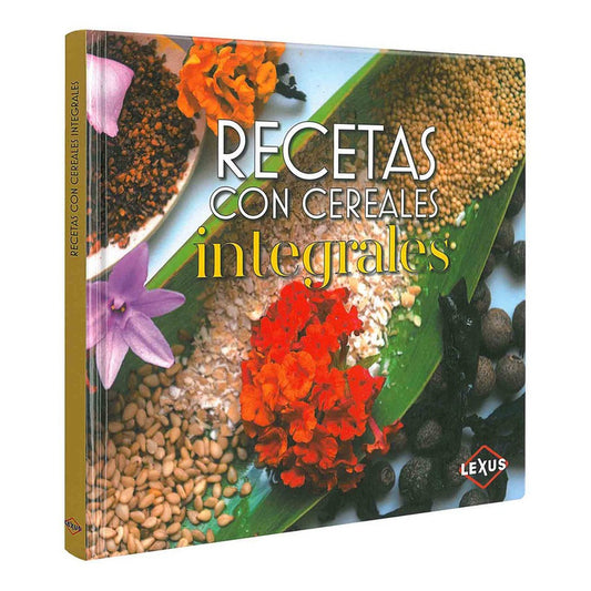 Recetas Con Cereales Integrales (tapa Dura) / Lexus