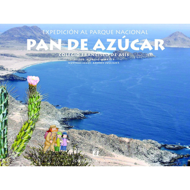 Pan De Azucar, Expedicion Al Parque Nacional / A. Ugarte