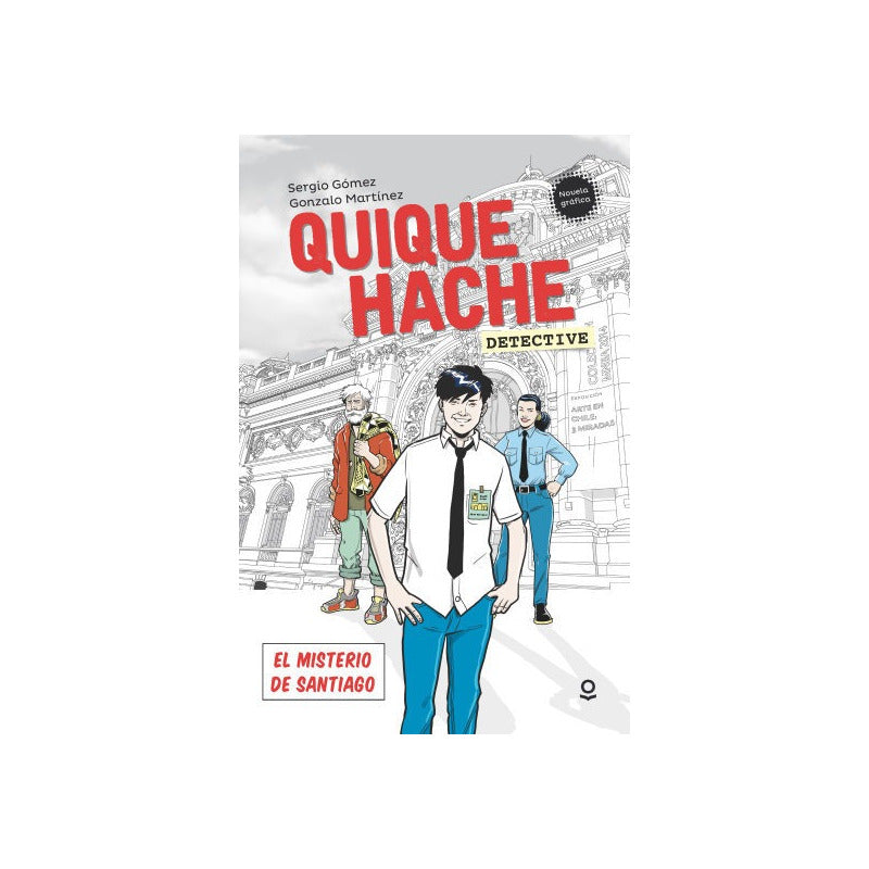 Quique Hache, Detective. El Misterio De Santiago / S. Gómez