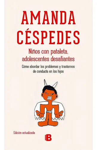 Niños Con Pataleta Adolescentes Desafiantes / Céspedes