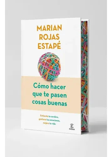 Cómo Hacer Que Te Pasen Cosas Buenas (td) / Marian Rojas
