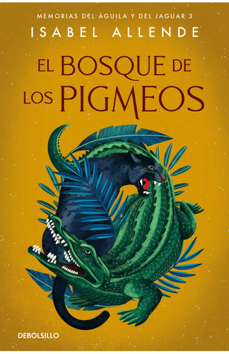 El Bosque De Los Pigmeos / Isabel Allende