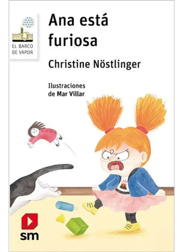 Ana Esta Furiosa / Christine Nostlinger