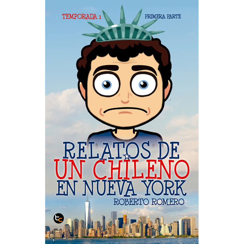 Relatos De Un Chileno En Nueva York / Rodrigo Mayorga