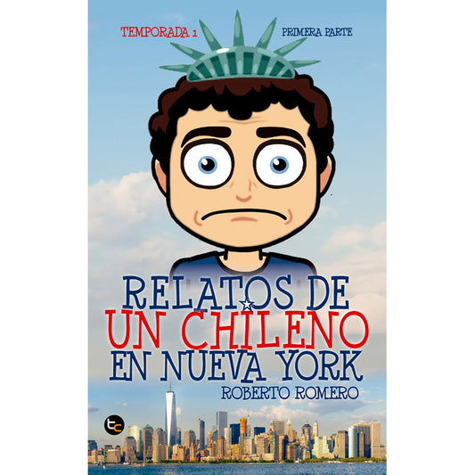 Relatos De Un Chileno En Nueva York / Rodrigo Mayorga