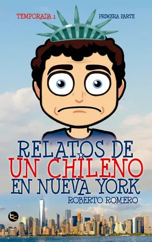 Relatos De Un Chileno En Nueva York / Rodrigo Mayorga
